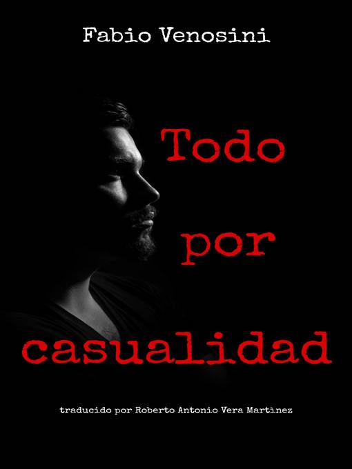 Title details for Todo por casualidad by Fabio Venosini - Available